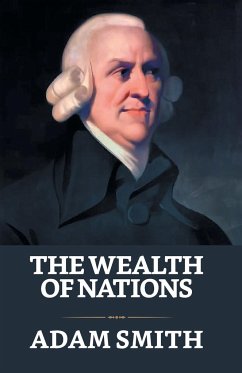 The Wealth of Nations - Smith, Adam