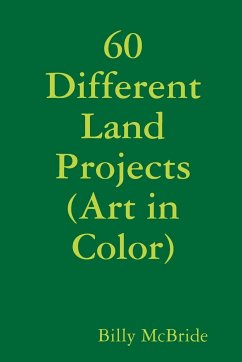 60 Different Land Projects (Art in Color) - McBride, Billy