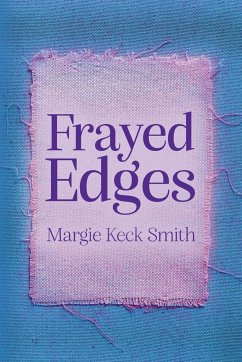 Frayed Edges - Smith, Margie Keck