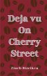 Deja vu On Cherry Street - Bild 1