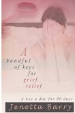 A Handful of Keys for Grief Relief