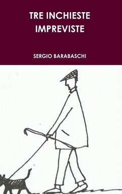 TRE INCHIESTE IMPREVISTE - Barabaschi, Sergio