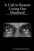 A call to reason losing our manhood