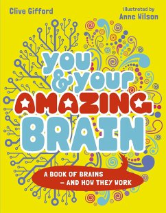You & Your Amazing Brain - Gifford, Clive