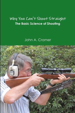 Why You Can't Shoot Straight - Cramer, John A.