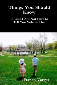 Things You Should Know In Case I Am Not Here to Tell You Volume One - Vargas, Fernan