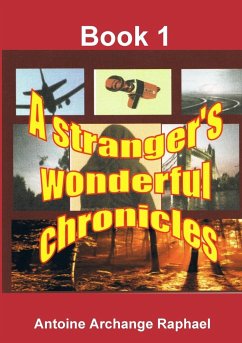 A stranger's wonderful chronicle (short stories) - Raphael, Antoine Archange