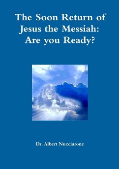 The Soon Return of Jesus the Messiah - Nucciarone, Albert