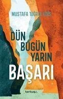 Basari - Dün, Bugün, Yarin - Tugrul Edis, M.