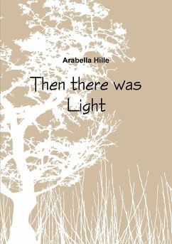 Then there was Light - Hille, Arabella