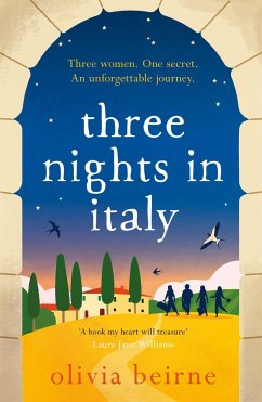 Three Nights in Italy: a hilarious and heart-warming story of love, second chances and the importance of not taking life for granted - Beirne, Olivia