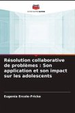 Résolution collaborative de problèmes : Son application et son impact sur les adolescents
