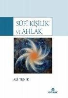 Sufi Kisilik ve Ahlak - Tenik, Ali