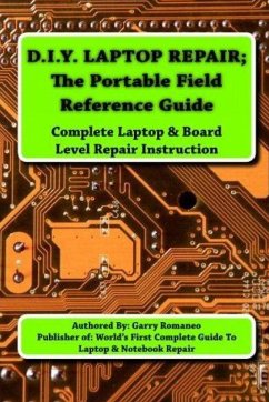 Cover D.I.Y Laptop Repair; The Portable Field Reference Guide