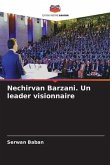 Nechirvan Barzani. Un leader visionnaire