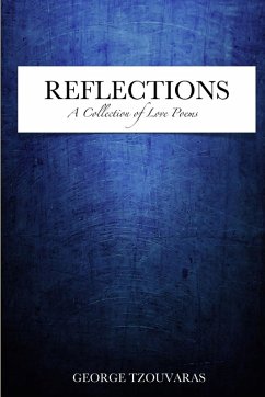 Reflections - A Collection Of Love Poems - Tzouvaras, George