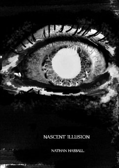 Nascent Illusion - Hassall, Nathan