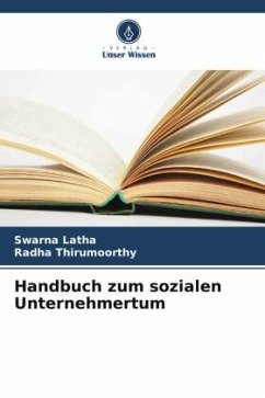 Handbuch zum sozialen Unternehmertum - latha, Swarna;Thirumoorthy, Radha