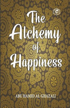 The Alchemy Of Happiness - Al-Ghazzalli