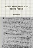 Studio Monografico sulla casata Reggio