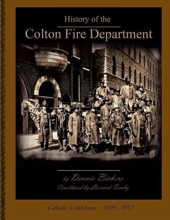 History of the Colton Fire Department - paperback - Bickers, Dennis