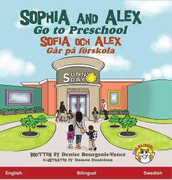 Sophia and Alex Go to Preschool - Bourgeois-Vance, Denise