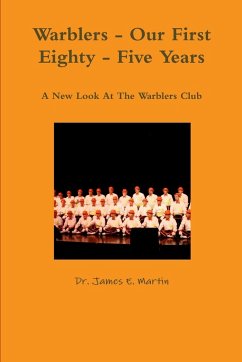 Warblers - Our First Eighty - Five Years - Martin, James E.