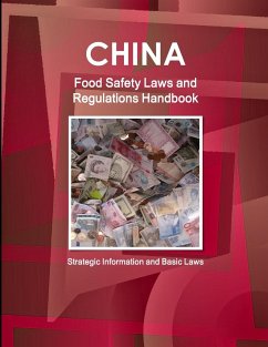 China Food Safety Laws and Regulations Handbook - Strategic Information and Basic Laws - Ibp, Inc.