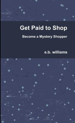 Get Paid to Shop - Williams, E. B.