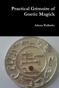Practical Grimoire of Goetic Magick - Wallinder, Athena