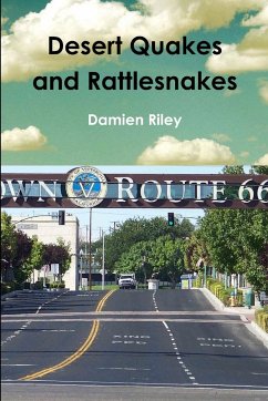 Desert Quakes and Rattlesnakes - Riley, Damien