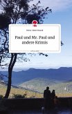 Paul und Mr. Paul und andere Krimis. Life is a Story - story.one