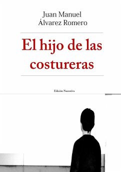 El hijo de las costureras - Álvarez Romero, Juan Manuel