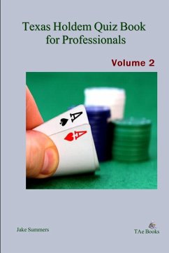 Texas Holdem Quiz Book for Professionals, Volume 2 - Summers, Jake