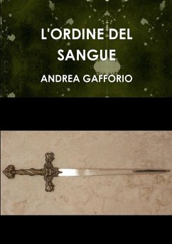 L'ORDINE DEL SANGUE - Gafforio, Andrea