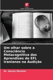 Um olhar sobre a Consciência Metacognitiva dos Aprendizes de EFL Iranianos na Audição