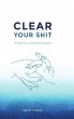 Clear Your Shit (hardcover) - Bild 1