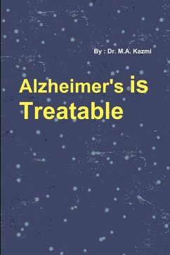 Alzheimer's is Treatable - Kazmi, M. A.