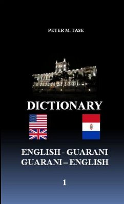 ENGLISH - GUARANI/GUARANI - ENGLISH DICTIONARY - Tase, Peter