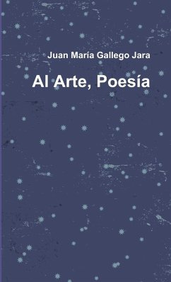 Al Arte, Poesía - Gallego Jara, Juanma