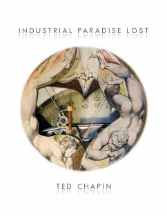 Industrial Paradise Lost - Chapin, Ted