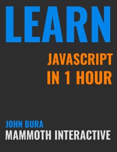 Learn Java Script In 1 Hour - Bura, John; Kropova, Alexandra; Interactive, Mammoth