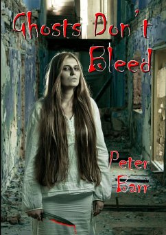 Ghosts Don't Bleed - Barr, Peter