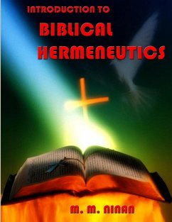 Introduction to Biblical Hermeneutics - Ninan, M. M.