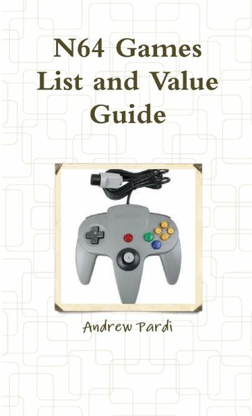 N64 Games List and Value Guide N64 Games List and Value Guide