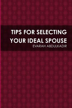 TIPS FOR SELECTING YOUR IDEAL SPOUSE - Abdulkadir, Evarah