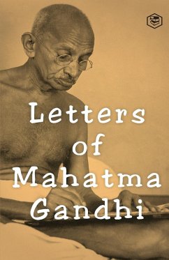 Letters of Mahatma Gandhi - Gandhi, Mahatma