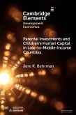 Parental Investments and Children's Human Capital in Low-To-Middle-Income Countries