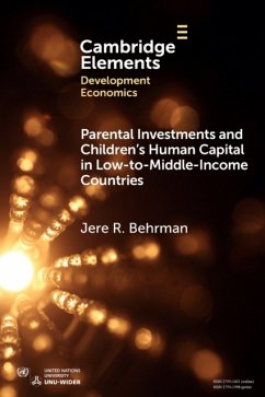 Parental Investments and Children's Human Capital in Low-To-Middle-Income Countries - Behrman, Jere R. (University of Pennsylvania)