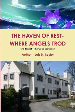 THE HAVEN OF REST - WHERE THE ANGELS TROD - Lester, Lois N.